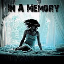 In A Memory : In a Memory